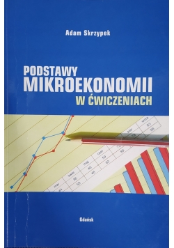 Podstawy mikroekonomii w ćwiczeniach