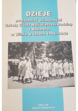 Dzieje powstania i działalność Szkoły Sióstr Najświetszej Rodziny z Nazaretu w Wilnie w latach 1906-1940