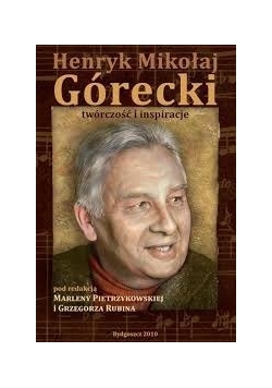 Henryk Mikołaj Górecki twórczość i inspiracje