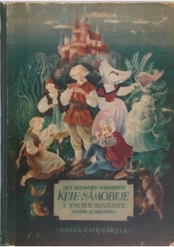 Szelburg-Zarembina Ewa - Kije samobije i inne baśnie