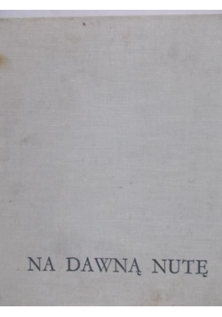 Na dawną nutę