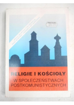 Religie i kościoły w społeczeństwach postkomunistycznych