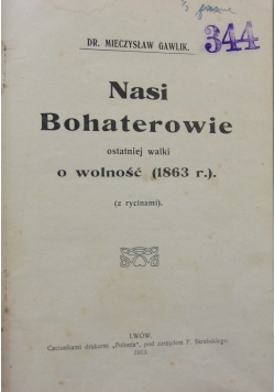 Nasi Bohaterowie, 1913 r.