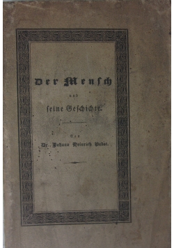 Der Mensch und feine Geschichte, 1830 r.