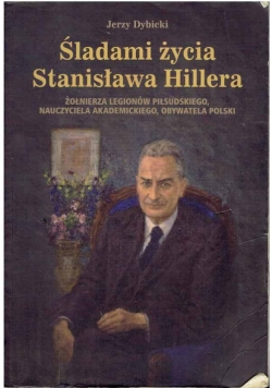 Śladami życia Stanisław Hillera