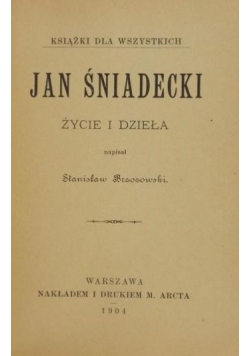Jan Śniadecki: życie i dzieła, 1904 r.
