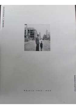 Koniec i początek Gdańsk 1945 1955