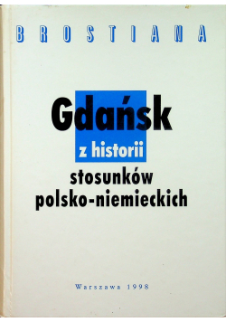 Gdańsk z historii stosunków polsko niemieckich