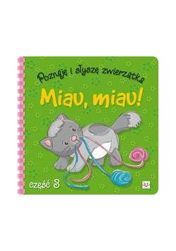 Poznaję i słyszę zwierzątka. Miau, miau!