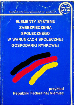 Elementy systemu zabezpieczenia społecznego w warunkach społecznej gospodarki rynkowej