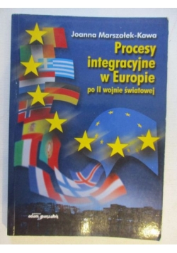 Procesy integracyjne w Europie po II wojnie światowej