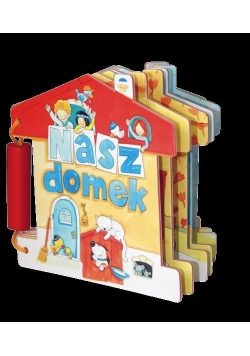 Książeczki zabaweczki - Nasz domek