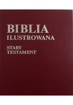 Biblia Ilustrowana .Stary Testament