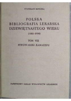 Polska bibliografia lekarska dziewiętnastego wieku Tom VIII