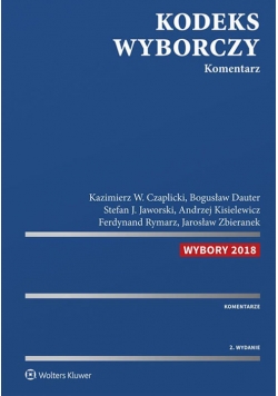 Kodeks wyborczy Komentarz w.2/2018