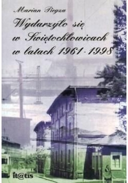 Wydarzyło się w Świętochłowicach w latach 1961 - 1998