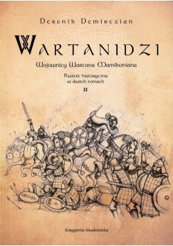 Wartanidzi Wojownicy Wartana Mamikoniana Tom II