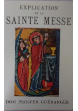 Explication de la Sainte Messe