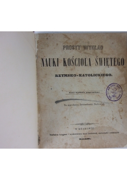 Prosty Wykład Nauki Kościoła  Świętego Rzymsko - Katolickiego, 1859 r.