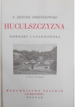 Huculszczyzna. Gorgany i Czarnohora, 1936r.