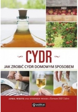 Cydr. Jak zrobić cydr domowym sposobem