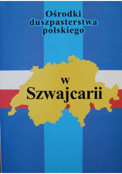 Ośrodki duszpasterstwa polskiego w Szwajcarii