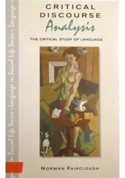 Critical discourse analysis: the critical study of language