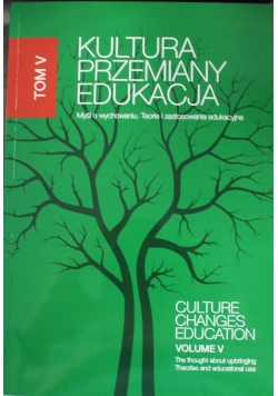 Kultura przemiany edukacja tom V