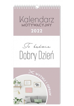 Kalendarz 2022 motywacyjny 22x46 Hasła