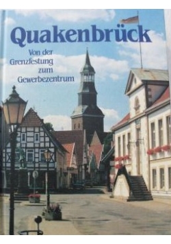 Quakenbrück von der Grenzfestung zum Gewerbezentrum