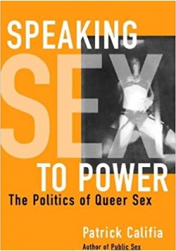 Speaking sex to Power: The Politics of Queer Sex