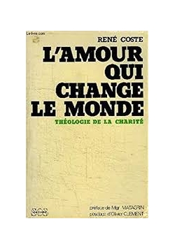 L amour Qui Change Le Monde