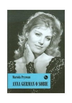 Anna German o sobie