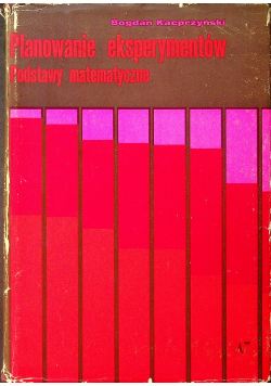 Planowanie eksperymentów Podstawy matematyczne