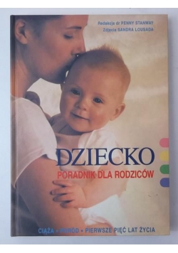 Dziecko. Poradnik dla rodziców