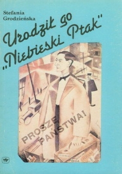 Usadził go Niebieski Ptak
