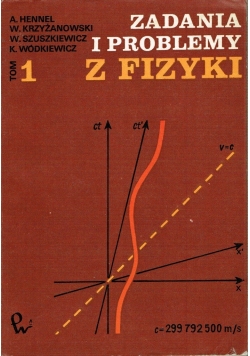 Zadania i problemy z fizyki tom I