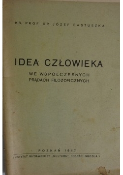 Idea Człowieka we współczesnych prądach filozoficznych,1947r.