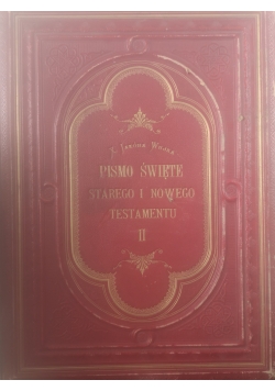 Pismo Święte Starego i Nowego Testamentu tom II,1874 r.