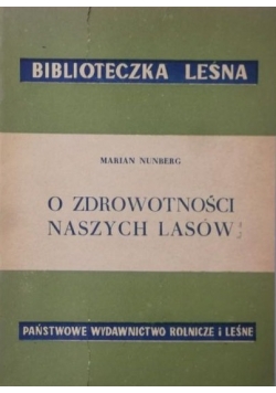 O zdrowotności naszych lasów