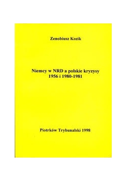 Niemcy w NRD a polskie kryzysy 1956  i 1980-1981