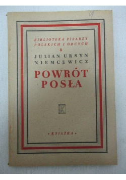 Niemcewicz Julian Ursyn - Powrót posła, 1947 r.