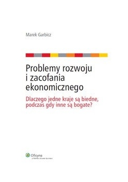 Problemy rozwoju i zacofania ekonomicznego