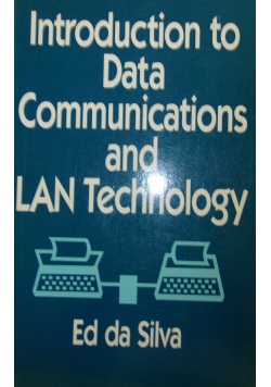 Introduction to Data Communications and LAN Technology