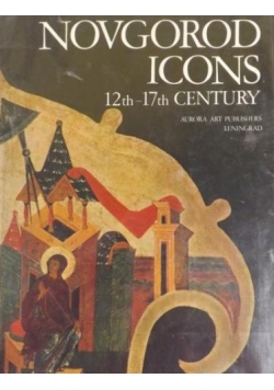 Novgorod Icons 12th - 17th Century