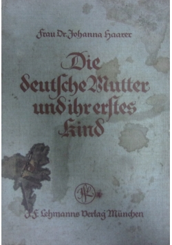 Die Deutsche Mutter und ihr Erstes kind, 1934 r.
