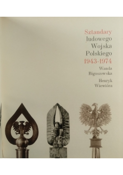 Sztandary ludowego Wojska Polskiego 1943 - 1974