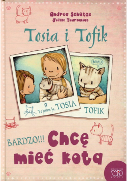 Tosia i Tofik Chcę mieć kota