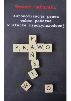 Autonomizacja prawa wobec państwa w sferze międzynarodowej