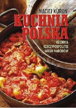 Kuchnia Polska Kuchnia Rzeczypospolitej Wielu Narodów